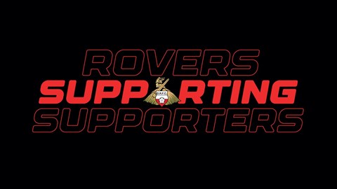 Introducing....Rovers Supporting Supporters